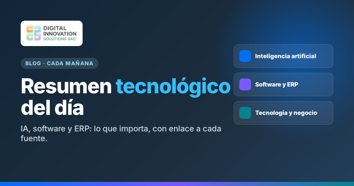 Resumen tecnológico del 11 de octubre de 2026